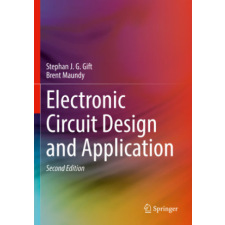  Electronic Circuit Design and Application – Stephan J. G. Gift,Brent Maundy idegen nyelvű könyv