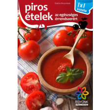 Elek Mária - Piros ételek az egészséges érrendszerért - 1x1 konyha egyéb könyv