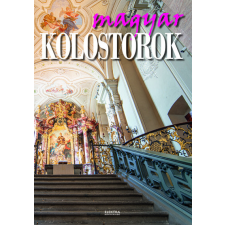 ELEKTRA KÖNYVKIADÓ KFT. Magyar kolostorok művészet