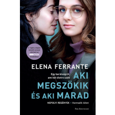 Elena Ferrante - Aki megszökik és aki marad egyéb könyv