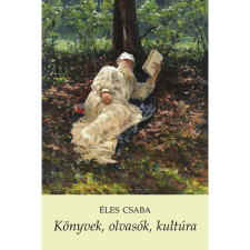 Éles Csaba Könyvek, olvasók, kultúra (BK24-214543) irodalom
