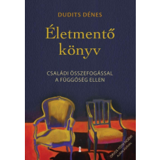 Életmentő könyv - Családi összefogással a függőség ellen életmód, egészség