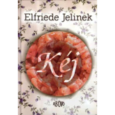  Elfriede Jelinek - Kéj regény