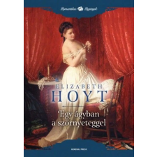 Elizabeth Hoyt - Egy ágyban a szörnyeteggel regény