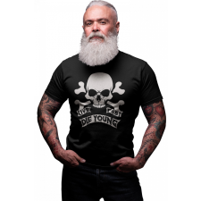  Élj gyorsan, halj meg fiatalon - Férfi Póló férfi póló