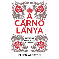 Ellen Alpsten - A cárnő lánya egyéb könyv