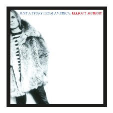 Elliott Murphy - Just a Story from America (Cd) egyéb zene
