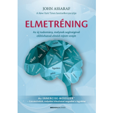 Elmetréning - Az új tudomány, melynek segítségével előhívhatod elméd rejtett erejét életmód, egészség