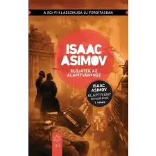  Előjáték az Alapítványhoz - Alapítvány sorozat 1. (új kiadás) regény