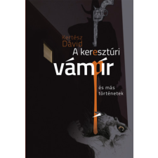 Előretolt helyőrség íróakadémia A keresztúri vámpír és más történetek irodalom