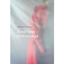 Előretolt helyőrség íróakadémia A női test biztonsága regény