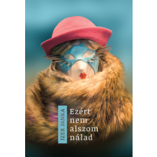 Előretolt helyőrség íróakadémia Ezért nem alszom nálad irodalom