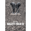 Előretolt helyőrség íróakadémia Halott föld ez