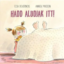 Elsa Devernois - Hadd aludjak itt! gyermek- és ifjúsági könyv
