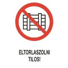  Eltorlaszolni tilos! - 160*240, műanyag információs tábla, állvány
