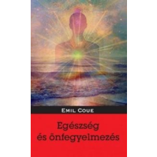 Emil Coué Egészség és önfegyelmezés életmód, egészség