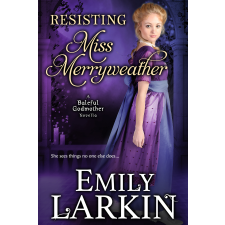 Emily Larkin (magánkiadás) Resisting Miss Merryweather egyéb e-könyv