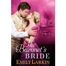Emily Larkin (magánkiadás) The Baronet’s Bride egyéb e-könyv