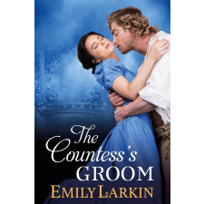 Emily Larkin (magánkiadás) The Countess’s Groom egyéb e-könyv
