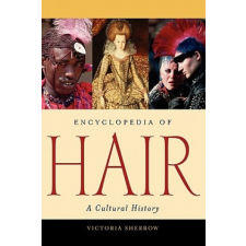  Encyclopedia of Hair – Victoria Sherrow idegen nyelvű könyv