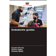  Endodontie guidée – Sachin Gupta,Vineeta Nikhil idegen nyelvű könyv
