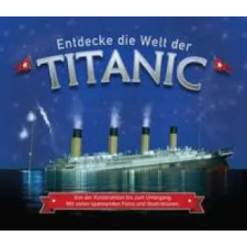  Entdecke die Welt der Titanic idegen nyelvű könyv