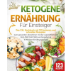 EOB Ketogene Ernährung für Einsteiger: Das XXL Kochbuch mit 123 leckeren und schnellen Rezepten zum gesunden Abnehmen mit der supereffektiven Keto Diät! I (Könyv)