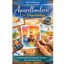 epubli Aquarellmalerei für Ungeduldige | Dirk Lindemann idegen nyelvű könyv