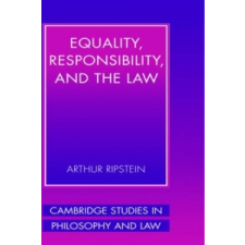 Equality, Responsibility, and the Law – Arthur Ripstein idegen nyelvű könyv