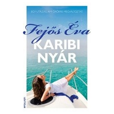 Erawan Könyvkiadó Fejős Éva: Karibi nyár irodalom