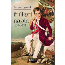 Erdélyi Szalon Ifjúkori napló 1839-1848 történelem