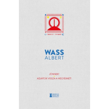Erdélyi Szalon Könyvkiadó Jönnek! - Adjátok vissza a hegyeimet! - Wass Albert Művei irodalom