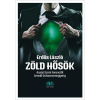 Erdős László DR. ERDÕS LÁSZLÓ - ZÖLD HÕSÖK - ASSISI SZENT FERENCTÕL ARNOLD SCHWARZENEGGERIG