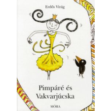 Erdős Virág Pimpáré és Vakvarjúcska gyermek- és ifjúsági könyv