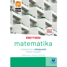  Érettségi - Matematika Feladatsorok a középszintű írásbeli vizsgára tankönyv