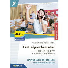 Érettségire készülök - 120 kidolgozott szóbeli tételvázlat tankönyv