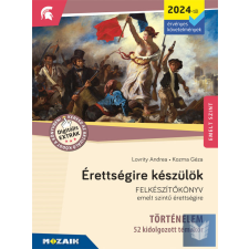Érettségire készülök - Történelem (2024-től érv. követelmények) - 52 kidolgozott tankönyv