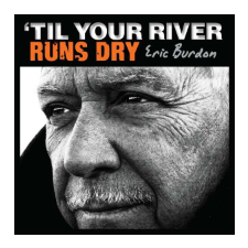 Eric Burdon - Til Your River Runs Dry (Cd) egyéb zene
