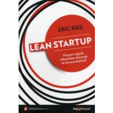 Eric Ries Lean Startup gazdaság, üzlet