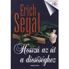 Erich Segal HOSSZÚ AZ ÚT A DICSŐSÉGHEZ regény