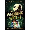 Erin Sterling - The Wedding Witch – Boszorkányos esküvő