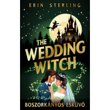 Erin Sterling - The Wedding Witch – Boszorkányos esküvő egyéb könyv