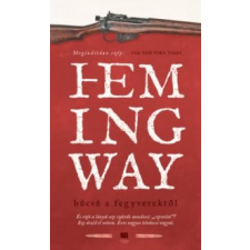 Ernest Hemingway Búcsú a fegyverektől irodalom
