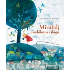 Érsek-obádovics Mercédesz Mirabáj csodálatos világa gyermek- és ifjúsági könyv