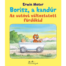 Erwin Moser Borisz, a kandúr - az autóvá változtatott fürdőkád gyermek- és ifjúsági könyv