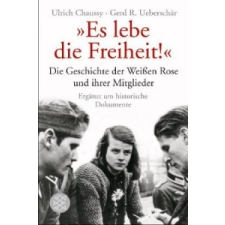  "Es lebe die Freiheit!" – Ulrich Chaussy,Gerd R. Ueberschär idegen nyelvű könyv