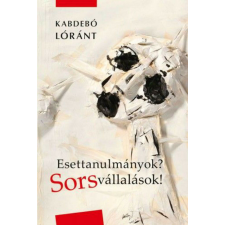  Esettanulmányok? Sorsvállalások! regény
