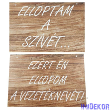  Esküvői tábla PÁR 30x20cm - Elloptam a szívét… dekorációs kellék
