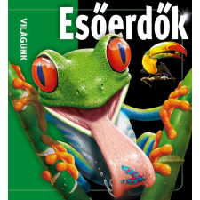  - Esőerdők - Világunk gyermek- és ifjúsági könyv