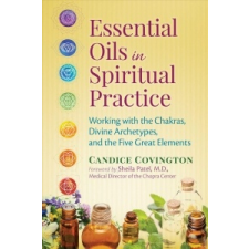  Essential Oils in Spiritual Practice – Candice Covington,Sheila Patel idegen nyelvű könyv